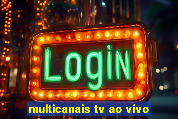 multicanais tv ao vivo